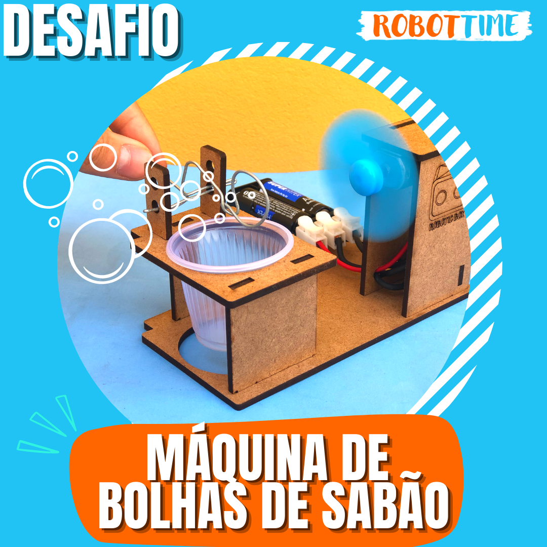 Construindo uma Máquina de Bolha de Sabão